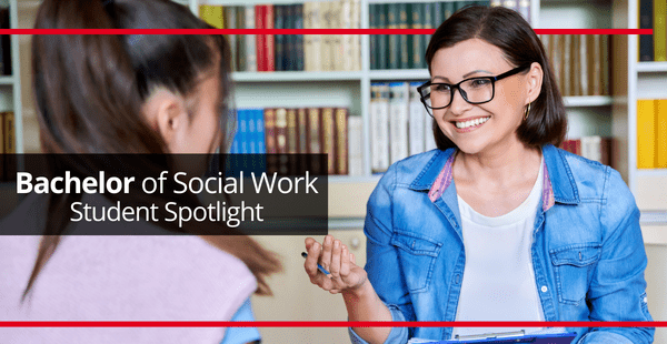 Bachelor of Social Work Student Testimonial